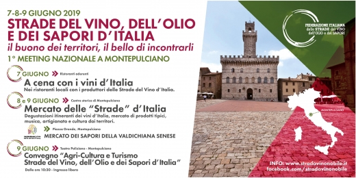 1° Meeting Nazionale Strade del Vino, dell&#039;Olio e dei Sapori d&#039;Italia - 7/8/9 Giugno 2019